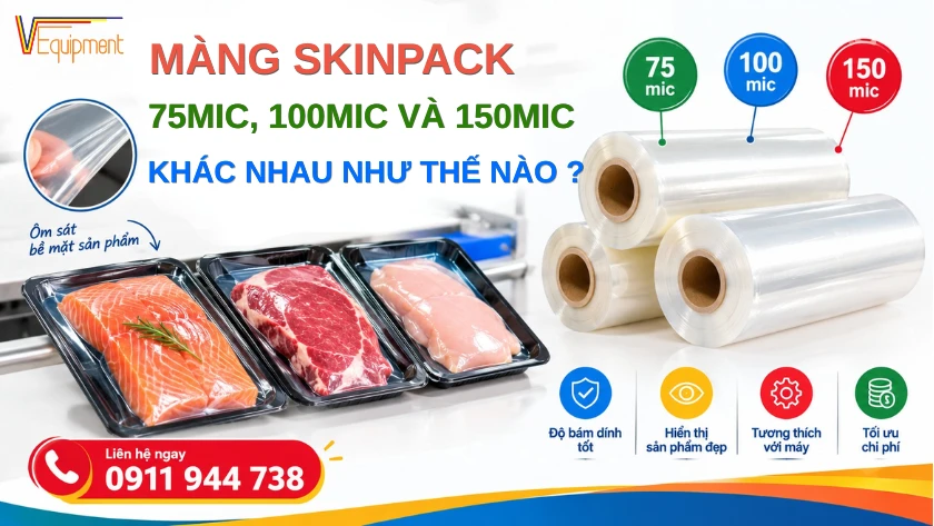 Màng Skinpack 75mic, 100mic Và 150mic Khác Nhau Thế Nào